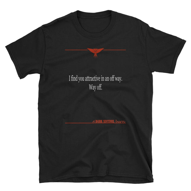 Attractive Way - T-Shirt - Dark Sentinel